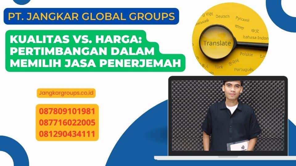 Kualitas vs. Harga: Pertimbangan dalam Memilih Jasa Penerjemah