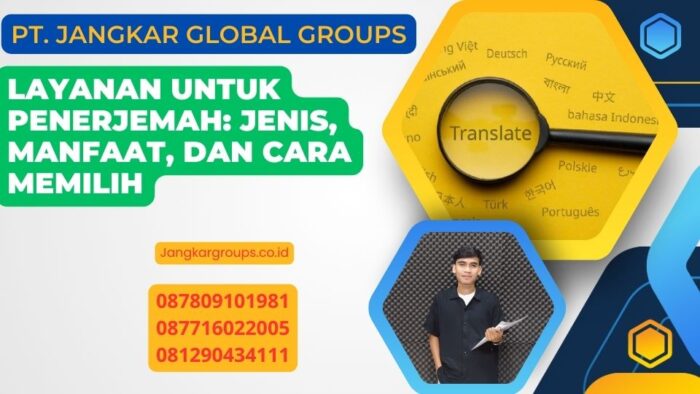 Layanan Untuk Penerjemah: Jenis, Manfaat, dan Cara Memilih