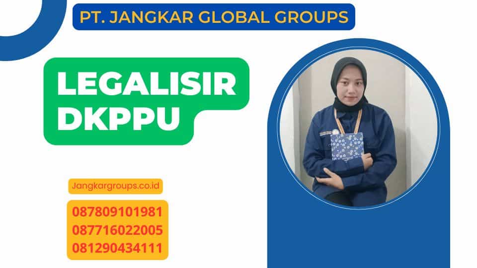 Legalisir DKPPU