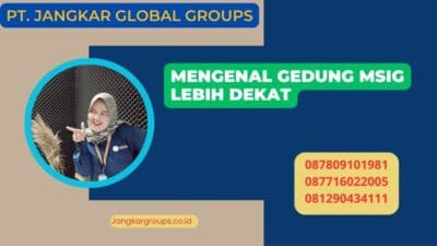 Mengenal Gedung MSIG Lebih Dekat