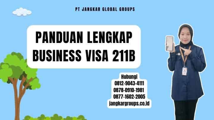 Panduan Lengkap Business Visa 211b