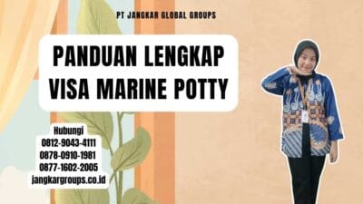 Panduan Lengkap Visa Marine Potty