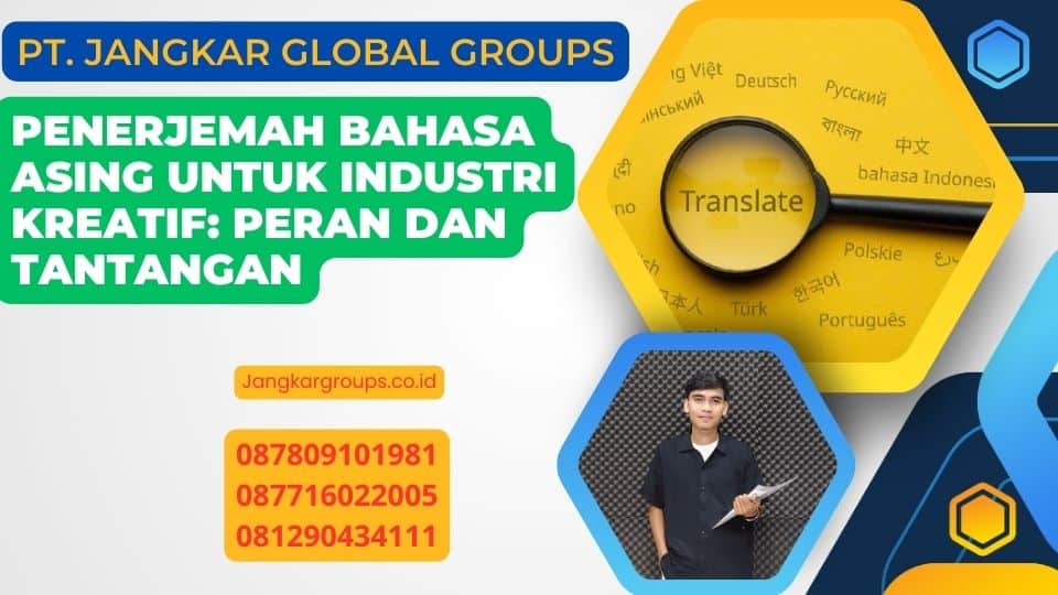 Penerjemah Bahasa Asing untuk Industri Kreatif: Peran dan Tantangan