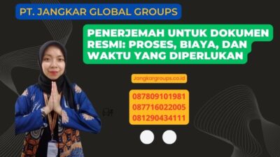 Penerjemah untuk Dokumen Resmi: Proses, Biaya, dan Waktu yang Diperlukan