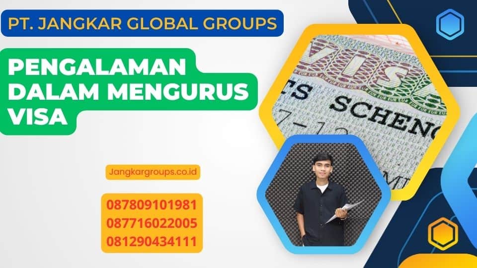 Pengalaman Dalam Mengurus Visa