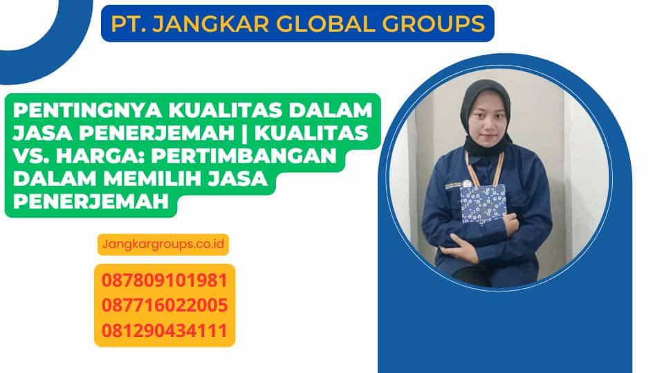 Pentingnya Kualitas dalam Jasa Penerjemah | Kualitas vs. Harga: Pertimbangan dalam Memilih Jasa Penerjemah