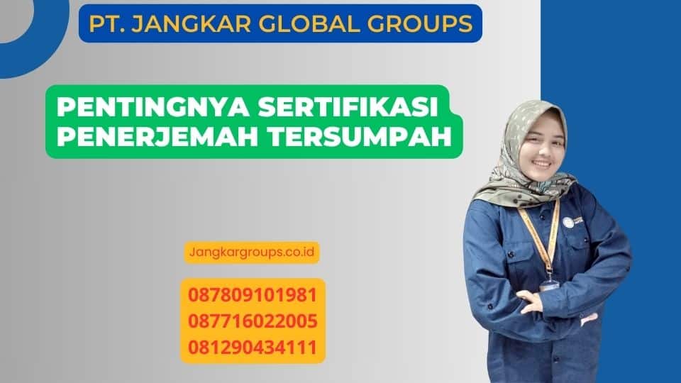 Pentingnya Sertifikasi Penerjemah Tersumpah | Proses Sertifikasi Penerjemah Tersumpah