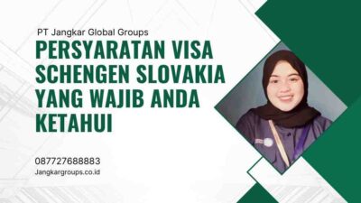 Persyaratan Visa Schengen Slovakia Yang Wajib Anda Ketahui