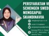 Persyaratan Visa Schengen Swedia Menggapai Skandinavia