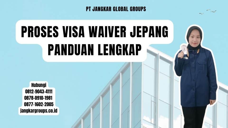 Proses Visa Waiver Jepang Panduan Lengkap