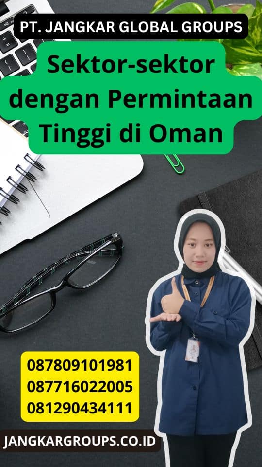 Sektor-sektor dengan Permintaan Tinggi di Oman | Contoh Job Offer Oman