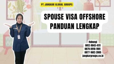Spouse Visa Offshore Panduan Lengkap