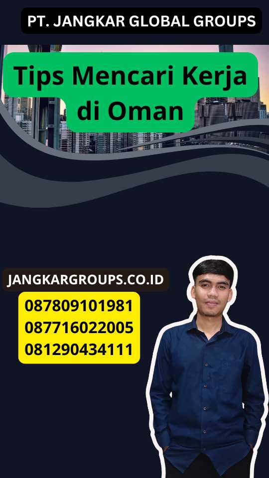 Tips Mencari Kerja di Oman | Contoh Job Offer Oman