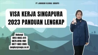 Visa Kerja Singapura 2023 Panduan Lengkap