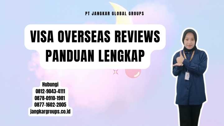 Visa Overseas Reviews Panduan Lengkap