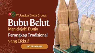 Bubu Belut Menjelajahi Dunia Perangkap Tradisional yang Efektif