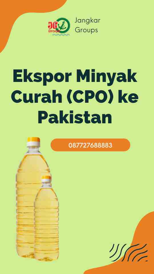 Ekspor Minyak Curah (CPO) ke Pakistan: Peluang dan Tantangan