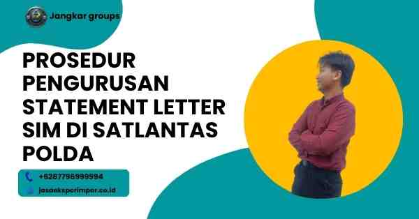 Prosedur Pengurusan Statement Letter SIM di Satlantas Polda