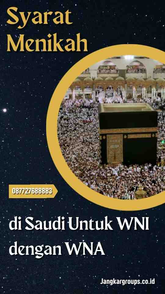 Syarat Menikah di Saudi Untuk WNI dengan WNA