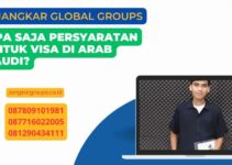 Apa Saja Persyaratan untuk Visa di Arab Saudi? Jangkargroups