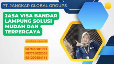 Jasa Visa Bandar Lampung Solusi Mudah dan Terpercaya