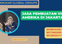 Jasa pembuatan Visa Amerika di Jakarta: Panduan Praktis