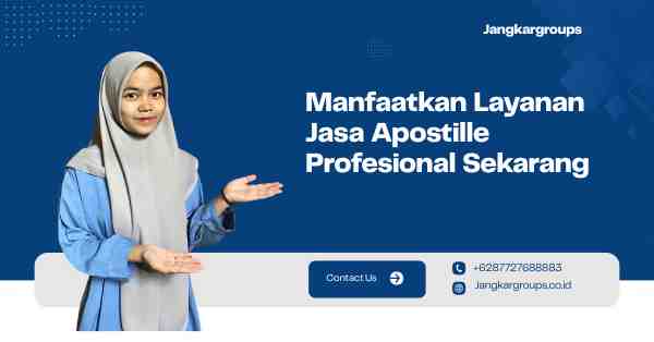 Manfaatkan Layanan Manfaat Jasa Apostille Profesional Sekarang