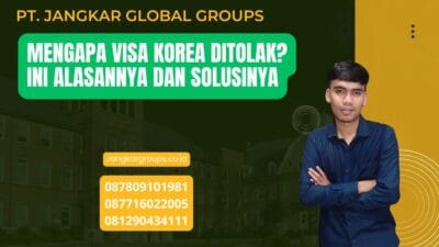 Mengapa Visa Korea Ditolak? Ini Alasannya dan Solusinya