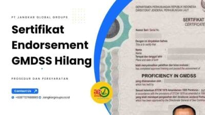 Sertifikat Endorsement GMDSS Hilang Prosedur dan Persyaratan