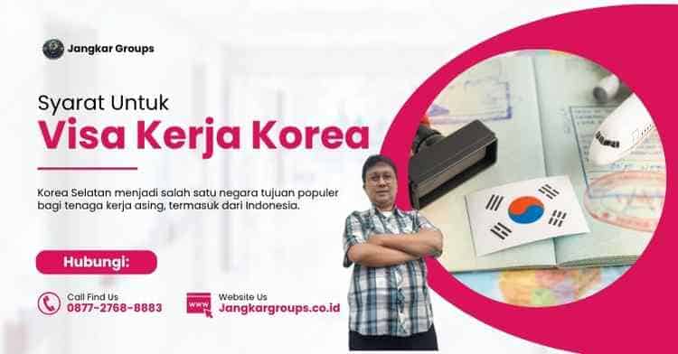 Syarat Untuk Visa Kerja Korea