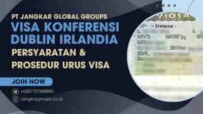 Visa Konferensi Dublin Irlandia Persyaratan & Prosedur Urus Visa