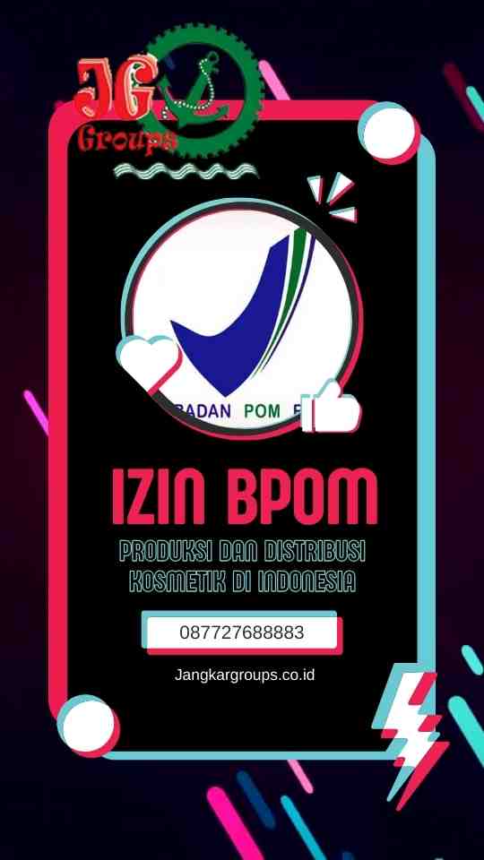 Izin BPOM Produksi dan Distribusi Kosmetik di Indonesia