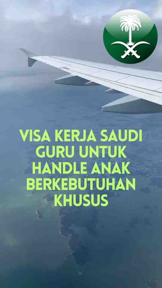 Visa Kerja Saudi Guru Untuk Handle Anak Berkebutuhan Khusus