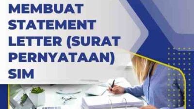 Cara Membuat Statement Letter (Surat Pernyataan) SIM