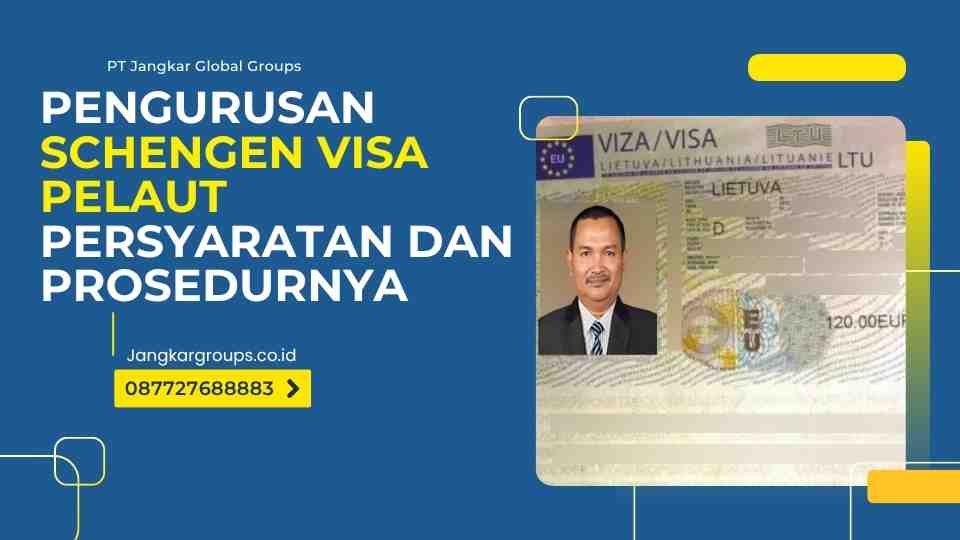 Pengurusan Schengen Visa Pelaut Persyaratan dan Prosedurnya