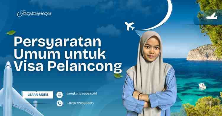 Persyaratan Umum untuk Visa Pelancong