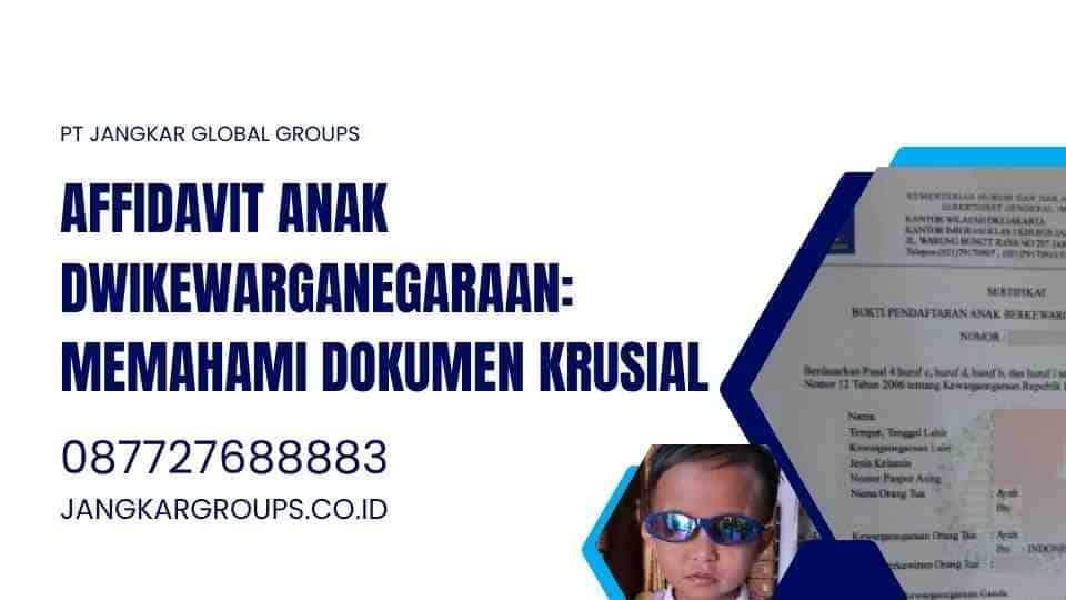Affidavit Anak Dwikewarganegaraan: Memahami Dokumen Krusial