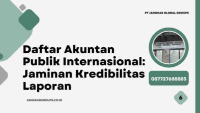 Daftar Akuntan Publik Internasional Jaminan Kredibilitas Laporan