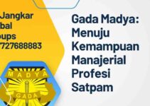 Gada Madya: Menuju Kemampuan Manajerial Profesi Satpam