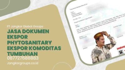 Jasa Dokumen Ekspor Phytosanitary Ekspor Komoditas Tumbuhan