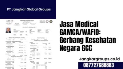 Jasa Medical GAMCA/WAFID: Gerbang Kesehatan Negara GCC