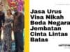 Jasa Urus Visa Nikah Beda Negara: Jembatan Cinta Lintas Batas