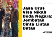 Jasa Urus Visa Nikah Beda Negara: Jembatan Cinta Lintas Batas