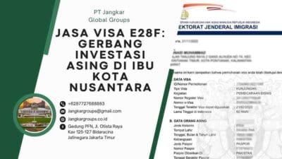 Jasa Visa E28F: Gerbang Investasi Asing di Ibu Kota Nusantara