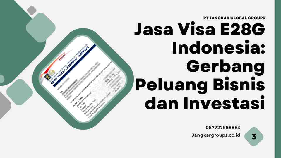 Jasa Visa E28G Indonesia: Gerbang Peluang Bisnis dan Investasi