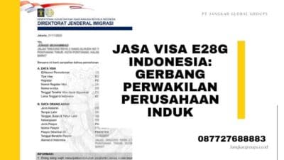 Jasa Visa E28G Indonesia: Gerbang Perwakilan Perusahaan Induk