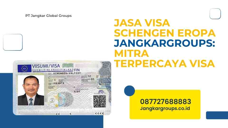 Jasa Visa Schengen Eropa Jangkargroups Mitra Terpercaya Visa