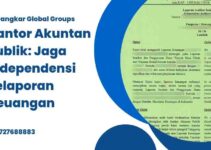 Kantor Akuntan Publik: Jaga Independensi Pelaporan Keuangan