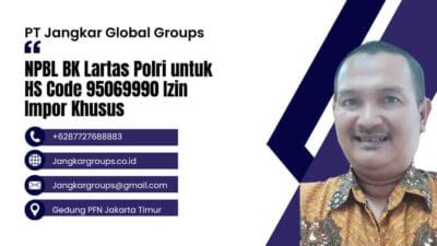 NPBL BK Lartas Polri untuk HS Code 95069990 Izin Impor Khusus
