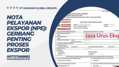 Nota Pelayanan Ekspor (NPE) Gerbang Penting Proses Ekspor